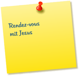 Rendez-vous  mit Jesus